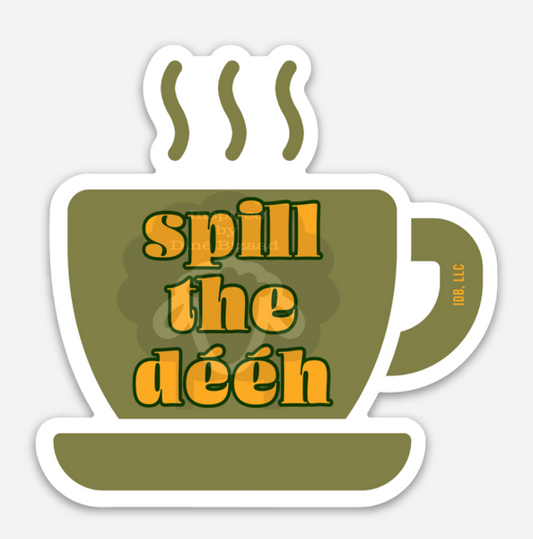 Spill The Dééh