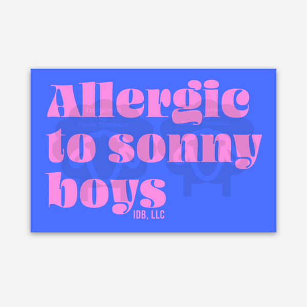 Allergic to Sonny Boys